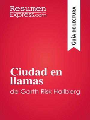 cover image of Ciudad en llamas de Garth Risk Hallberg (Guía de lectura)